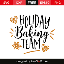 Download Holiday Baking Team Lovesvg Com