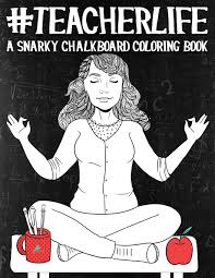 You print on your home printer. Amazon Com Teacher Life A Snarky Chalkboard Coloring Book 9781533134066 Papeterie Bleu Books