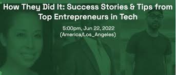 How They Did It: Success Stories & Tips from Top Entrepreneurs in Tech