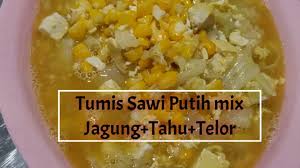 Jagung manis exsotic di hati petani 02/12/2019 Tumis Sawi Putih Mix Jagung Tahu Telor Dimanaja Com