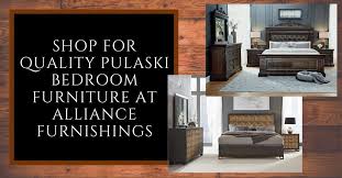 Shop For Quality Pulaski Bedroom Furniture At Alliance Furnishings Bedroom Furniture Bedroom Furniture Online Buy Bedroom Furniture