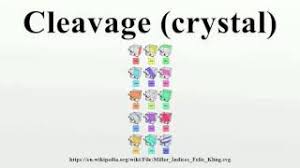 Cleavage Crystal Youtube Definition from wiktionary, the free dictionary. cleavage crystal