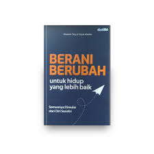 Motivasi intrinsik adalah motivasi yang berasal dari dalam diri anak itu sendiri, dan motivasi ekstrinsik adalah motivasi dari luar anak. Buku Motivasi Best Seller Berani Berubah Untuk Hidup Yang Lebih Baik Shopee Indonesia