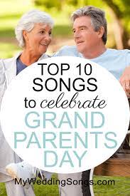 Grandpa Grandma Songs Grandparent S Day Top 10 Songs List Grandparents Day Songs Mothers Day Songs Grandparents Day