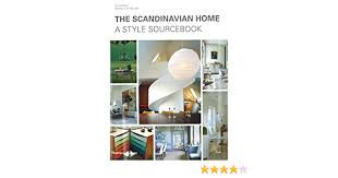 Exteriors, front halls and staircases, living rooms. The Scandinavian Home A Style Sourcebook Bolander Lars Macisaac Heather Smith Amazon De Bucher