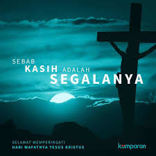 Selamat merayakan hari jumat agung 2021, semoga damai dan penuh kebahagiaan. Puisi Jumat Agung Kumparan Com