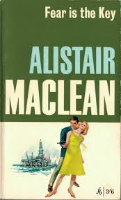 Fear Is The Key By Alistair Maclean Cover By Renato Fratini 1967 Top Fiction Thriller Novels Adventure Novels