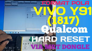 Check spelling or type a new query. Format Pola Hard Reset Vivo Y91 1817 Qualcom Via Mrt Dongle For Gsm