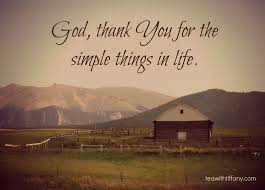 Thank You God For The Simple Things In Life For Giving Me The Ability To Appreciate Them Bible Prayers Gratitude Quotes Good Night All