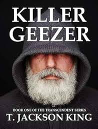 Amazon.com: Killer Geezer (Transcendent Book 1) eBook : King, T. Jackson:  Kindle Store