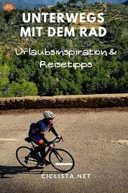 Radreisen Radtouren Radurlaub Tipps Reiseberichte Ciclista Net In 2020 Radtouren Reisen Fahrradtour