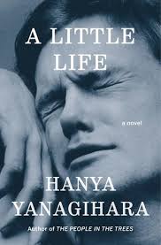 Surely a happy ending 1. A Little Life By Hanya Yanagihara