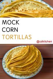 Mock Corn Tortillas These Tortillas Are Made Similarly To Crepes And Are Great In Baked Cornmeal Tortillas Recipe Corn Tortilla Recipes Easy Tortilla Recipe