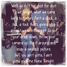Home Alone Tonight Country Music Quotes Music Quotes Lyrics Music Quotes