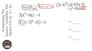 As long as the coefficient, or number, in front of the x 2 is 1, you can quickly and easily use the completing the square formula to solve for a. Completing The Square Complete The Square For Ax 2 Bx C Grade 9 Onmaths Gcse Maths Revision Youtube