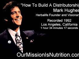 Herbalife Mark Hughes How To Build A Distributorship 1992 This Is Gold Herbalife Herbalife 24 Herbalife Nutrition