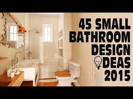 Bathroom is a room for personal hygiene, generally containing a bathtub or a shower. 45 Small Bathroom Design Ideas 2015 Youtube