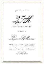 Birthday parties had become so expensive in new york city that when my son. 25th Birthday Invitation Templates Free Greetings Island
