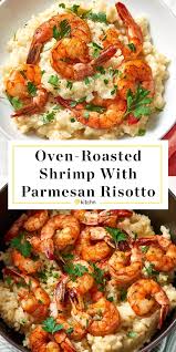 Recipe Parmesan Risotto With Roasted Shrimp Recipe In 2020 Roasted Shrimp Recipes Parmesan Risotto Shrimp Recipes Easy