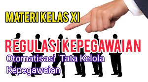 Materi otkp kelas 11 semester 2. Regulasi Kepegawaian Materi Kelas Xi Otomatisasi Tata Kelola Kepegawaian Youtube
