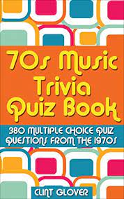 I hope you've done your brain exercises. 70s Music Trivia Quiz Book 380 Multiple Choice Quiz Questions From The 1970s Music Trivia Quiz Book 1970s Music Trivia 2 English Edition Ebook Glover Clint Amazon Com Mx Tienda Kindle