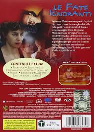 Maybe you would like to learn more about one of these? Amazon Com Le Fate Ignoranti Italian Edition Margherita Buy Stefano Accorsi Erika Blanc Serra Yilmaz Gabriel Garko Andrea Renzi Koray Candemir Lucrezia Valia Filippo Nigro Ivan Bacchi Ferzan Ozpetek The Ignorant Fairies