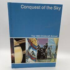 Conquest of the Sky : Childcraft Annual, 1985 by Inc. Staff World Book  (1985, Hardcover) for sale online