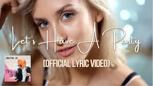 Let's Have A Party (Official Lyric Video)