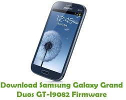 Download Samsung Galaxy Grand Duos Gt I9082 Firmware Samsung Samsung Galaxy Duos Samsung Galaxy