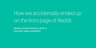 How We Got On The Front Page Of Reddit Starting A Social Enterprise