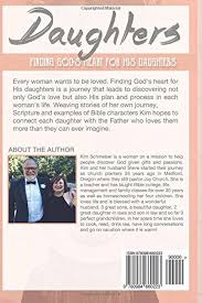 Daughters: Finding God's Heart For His Daughters: Schmelzer, Kim:  9780984660223: Amazon.com: Books