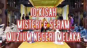 Namun beberapa agensi di dunia justru menjadikan obyek wisata berhantu ini sebagai sarana untuk mendatangkan keuntungan. 10 Kisah Seram Dan Misteri Muzium Melaka