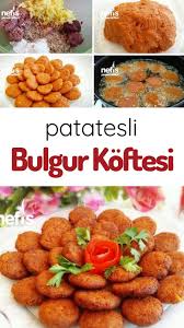 Patatesli Bulgur Koftesi Yapma Nefis Yemek Tarifleri Yemek Tarifleri Yemek Kolay Yemek Tarifleri