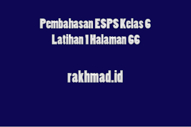 Dec 07, 2020 · berikut ini kunci jawaban pembahasan latihan soal penilaian akhir semester pas pjok penjaskes kelas 8 smp mts semester 1. Pembahasan Esps Kelas 6 Latihan 1 Halaman 66 Rakhmad Id