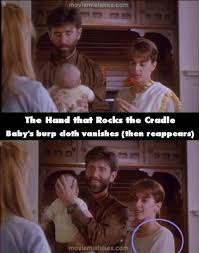 Maybe you would like to learn more about one of these? The Hand That Rocks The Cradle 1992 Movie Mistake Picture Id 10892