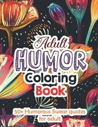 See more ideas about swear word coloring, coloring pages, adult coloring pages. Amazon Com Adult Humor Coloring Book 50 Humorous Swear Quotes For Adult 50 Sweary Humorus Coloring Pages To Colouring Pages For Stress Relief Relaxation Curse Word Coloring Pages With Funny Swear