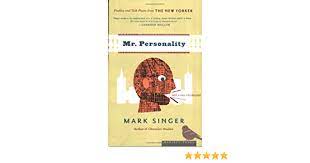 Here singer talks with matt dellinger about hatto, with clips of music and archival interviews. Mr Personality Profiles And Talk Pieces From The New Yorker Singer Mark Amazon Com Books