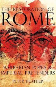The Restoration Of Rome Rome Restoration Barbarian
