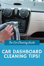 Car Interior Cleaning Tips Dashboards Cleaning Car Interior Car Dashboard Cleaner Car Cleaning