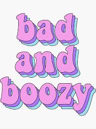 Bad And Boozy Sticker By Katf8 In 2020 Diy Beer Pong Table Beer Pong Table Designs Beer Pong Table Painted