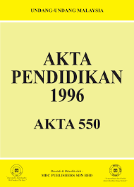 Di malaysia, akta bermaksud sebarang. Laws Of Malaysia Akta Pendidikan 1996