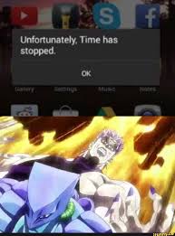Unfortunately Time Has Stopped Ifunny Jojo Bizarre Jojo Bizzare Adventure Memes