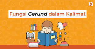 Contoh kalimat ini memperlihatkan surfing (berselancar, dari asal verb 1 surf) sebagai gerund yang dianggap sebagai subject, karena letaknya di awal kalimat. Fungsi Gerund Dalam Kalimat Yureka Education Center