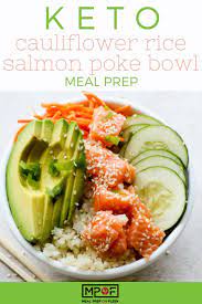 Cauliflower Rice Salmon Poke Bowl Meal Prep Meal Prep On Fleek Recipe Raw Food Recipes Salmon Poke Bowls Recipe