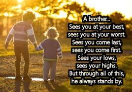 List 13 wise famous quotes about missing brother short: 274 Memorable Brother Quotes To Show Your Appreciation Bayart