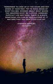 Andyouknowitis Farewell Mr Hawking I Ll Always Look Up Looking Up Inspirational Thoughts Life Quotes Tumblr