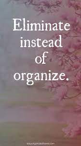 Decluttering Quotes Quote Quoteoftheday Quotestoliveby Quotesinspirational Motivation Motivational Minimalist Quotes Organization Quotes Declutter Quotes