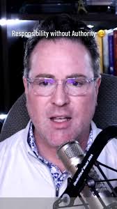 I Have Alot of Responsibilties But No Authority