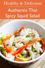 Delicious Thai Spicy Squid Salad Recipe Authentic Yam Pla Muek Recipe Squid Salad Salad Recipes Asian Recipes