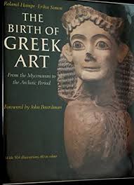 Birth Greek Art Mycenaean Archaic by Hampe Roland Simon Erika, Used
